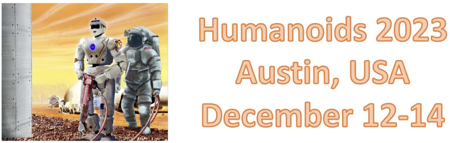 2023 IEEE-RAS 22nd International Conference on Humanoid Robots (Humanoids)